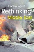 Karsh |  Rethinking the Middle East | Buch |  Sack Fachmedien