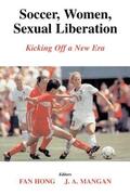 Hong / Mangan |  Soccer, Women, Sexual Liberation | Buch |  Sack Fachmedien