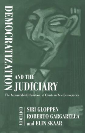 Gargarella / Gloppen / Skaar | Democratization and the Judiciary | Buch | 978-0-7146-8449-9 | sack.de