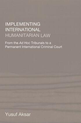 Aksar | Implementing International Humanitarian Law | Buch | 978-0-7146-8470-3 | sack.de