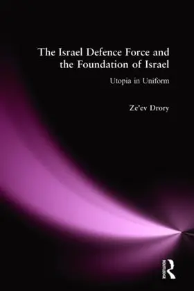 Drory | The Israeli Defence Forces and the Foundation of Israel | Buch | 978-0-7146-8552-6 | www.sack.de