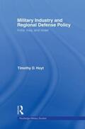 Hoyt |  Military Industry and Regional Defense Policy | Buch |  Sack Fachmedien