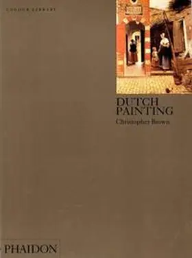 Brown / Brown Esq |  Dutch Painting: Colour Library | Buch |  Sack Fachmedien
