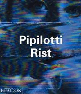 Phelan / Brautigan / Bronfen |  Pipilotti Rist | Buch |  Sack Fachmedien