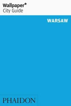 Wallpaper* |  Wallpaper* City Guide Warsaw | Buch |  Sack Fachmedien
