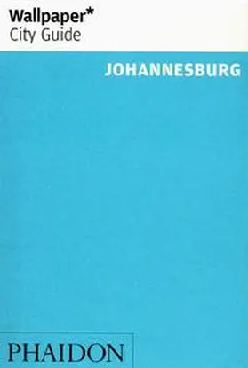 Wallpaper* |  Wallpaper* City Guide Johannesburg | Buch |  Sack Fachmedien