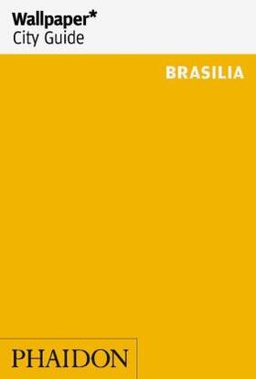 Wallpaper* |  Wallpaper* City Guide Brasilia | Buch |  Sack Fachmedien