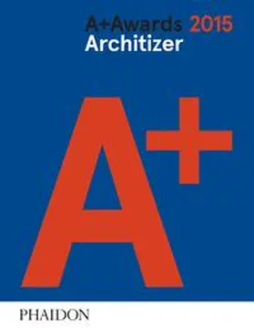 Architizer |  Architizer: A+ Awards 2015 | Buch |  Sack Fachmedien