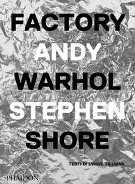 Shore / Tillman |  Factory Andy Warhol. Ediz. italiana | Buch |  Sack Fachmedien