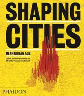 Burdett / Rode |  Shaping Cities in an Urban Age | Buch |  Sack Fachmedien