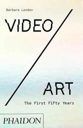 London |  Video/Art: The First Fifty Years | Buch |  Sack Fachmedien