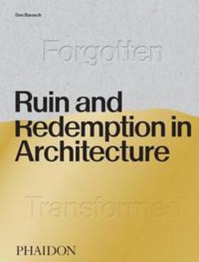 Barasch | Ruin and Redemption in Architecture | Buch | 978-0-7148-7802-7 | sack.de