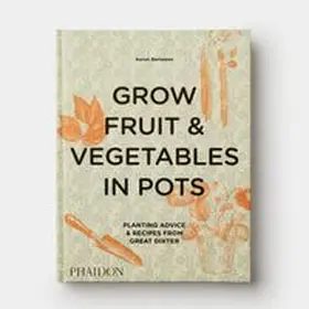 Bertelsen |  Grow Fruit & Vegetables in Pots | Buch |  Sack Fachmedien