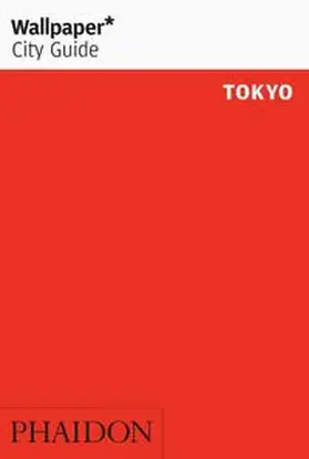 Wallpaper* |  Wallpaper* City Guide Tokyo | Buch |  Sack Fachmedien