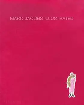 Jacobs / Coddington |  Marc Jacobs Illustrated | Buch |  Sack Fachmedien