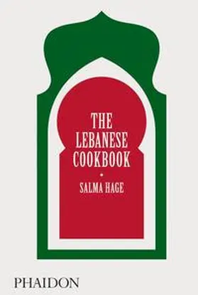 Hage | The Lebanese Cookbook | Buch | 978-0-7148-7909-3 | www.sack.de