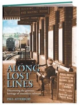 Atterbury |  Along Lost Lines | Buch |  Sack Fachmedien