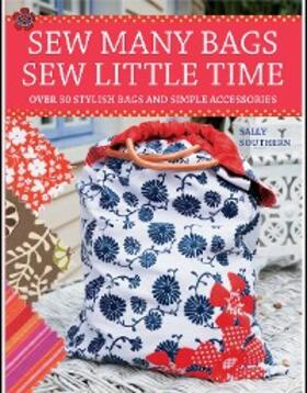 Southern |  Sew Many Bags, Sew Little Time | eBook | Sack Fachmedien