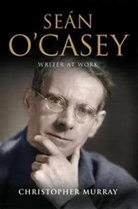 Murray |  Sean O'Casey, Writer at Work | eBook | Sack Fachmedien