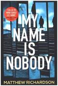 Richardson |  My Name Is Nobody | Buch |  Sack Fachmedien