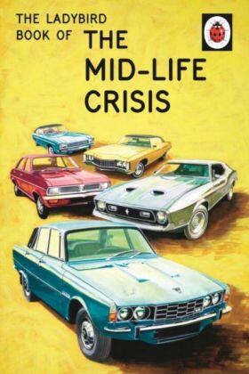 Hazeley / Morris |  The Ladybird Book of the Mid-Life Crisis | Buch |  Sack Fachmedien
