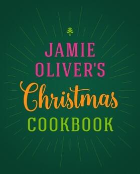 Oliver | Jamie Oliver's Christmas Cookbook | Buch | 978-0-7181-8365-3 | www.sack.de