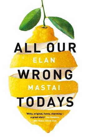 Mastai |  All Our Wrong Todays | Buch |  Sack Fachmedien