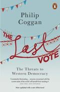 Coggan |  The Last Vote: The Threats to Western Democracy | Buch |  Sack Fachmedien