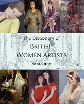 Gray |  Dictionary of British Women Artists | eBook | Sack Fachmedien