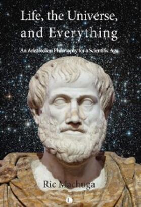 Machuga |  Life, the Universe and Everything | eBook | Sack Fachmedien