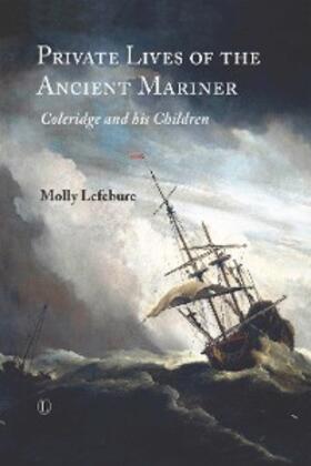 Lefebure |  Private Lives of the Ancient Mariner | eBook | Sack Fachmedien