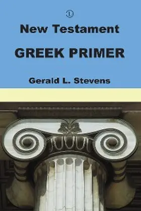 Stevens |  New Testament Greek Primer | eBook | Sack Fachmedien