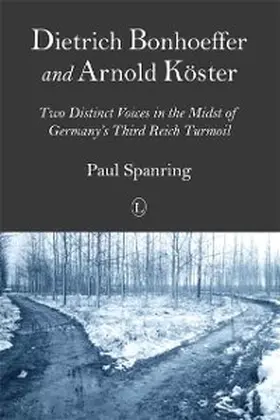 Spanring |  Dietrich Bonhoeffer and Arnold Koster | eBook | Sack Fachmedien