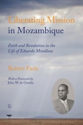Faris |  Liberating Mission in Mozambique | eBook | Sack Fachmedien