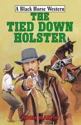 Martin |  The Tied-Down Holster | eBook | Sack Fachmedien