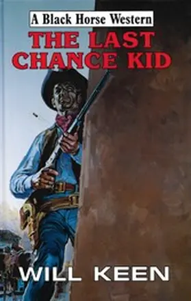 Keen |  The Last Chance Kid | eBook | Sack Fachmedien