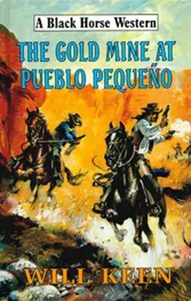Keen |  The Gold Mine at Pueblo Pequeno | eBook | Sack Fachmedien