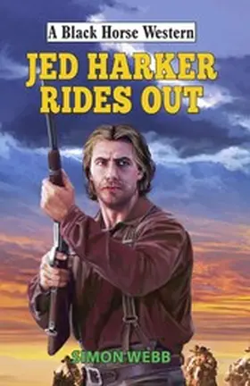 Webb |  Jed Harker Rides Out | eBook | Sack Fachmedien