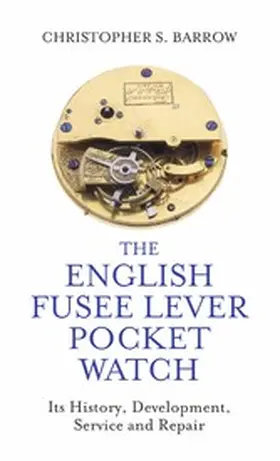 Barrow |  English Fusee Lever Pocket Watch | eBook | Sack Fachmedien