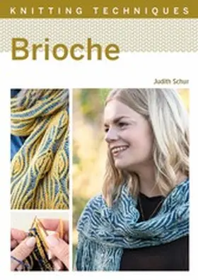 Schur |  Knitting Techniques: Brioche | eBook | Sack Fachmedien