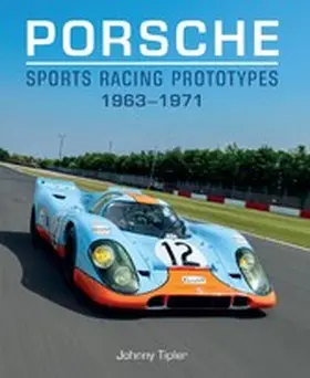 Tipler |  Porsche Sports Racing Prototypes 1963-1971 | eBook | Sack Fachmedien