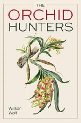 Wall |  Orchid Hunters | eBook | Sack Fachmedien