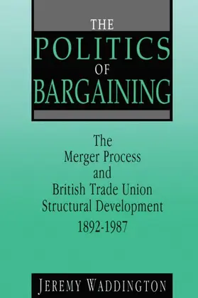 Waddington |  The Politics of Bargaining | Buch |  Sack Fachmedien