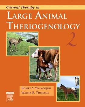 Youngquist / Threlfall | Current Therapy in Large Animal Theriogenology | Buch | 978-0-7216-9323-1 | sack.de
