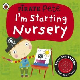 Li |  I'm Starting Nursery: A Pirate Pete Book | Buch |  Sack Fachmedien