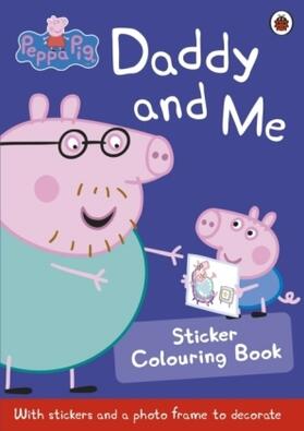  Peppa Pig: Daddy and Me Sticker Colouring Book | Buch |  Sack Fachmedien