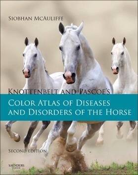 McAuliffe | Knottenbelt and Pascoe's Color Atlas of Diseases and Disorders of the Horse | Buch | 978-0-7234-3660-7 | sack.de