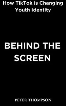 Thompson |  Behind the Screen | eBook | Sack Fachmedien