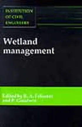 Falconer / Goodwin |  Wetland Management: Proceedings of the International Conference Organized by the Institution of Civil Engineers and Held in London on 2-3 | Buch |  Sack Fachmedien