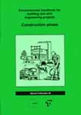 The Environmental Handbooks for Building and Civil Engineering: Vol 2. Construction Phase | Buch | 978-0-7277-2001-6 | sack.de
